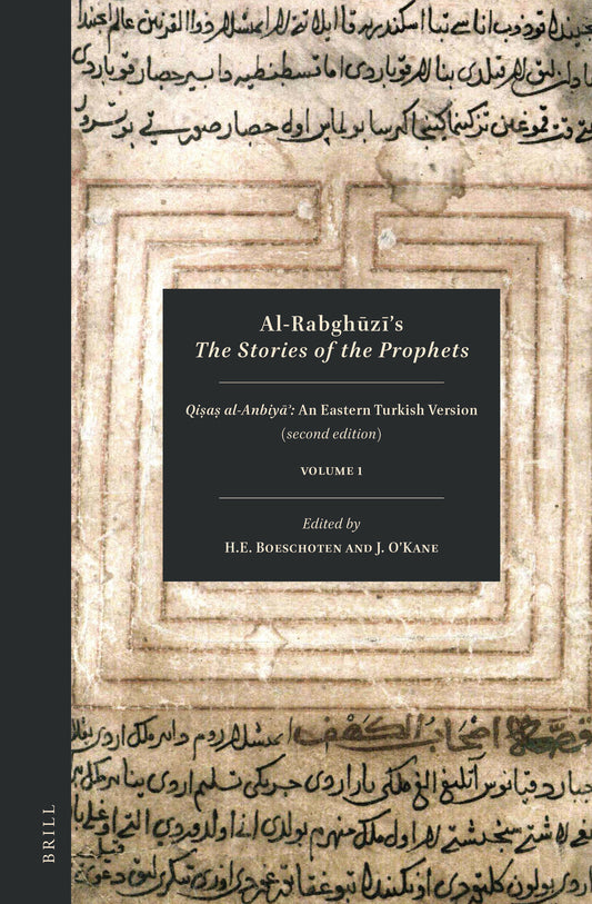 Al-Rabghūzī, The Stories of the Prophets (2 vols.)