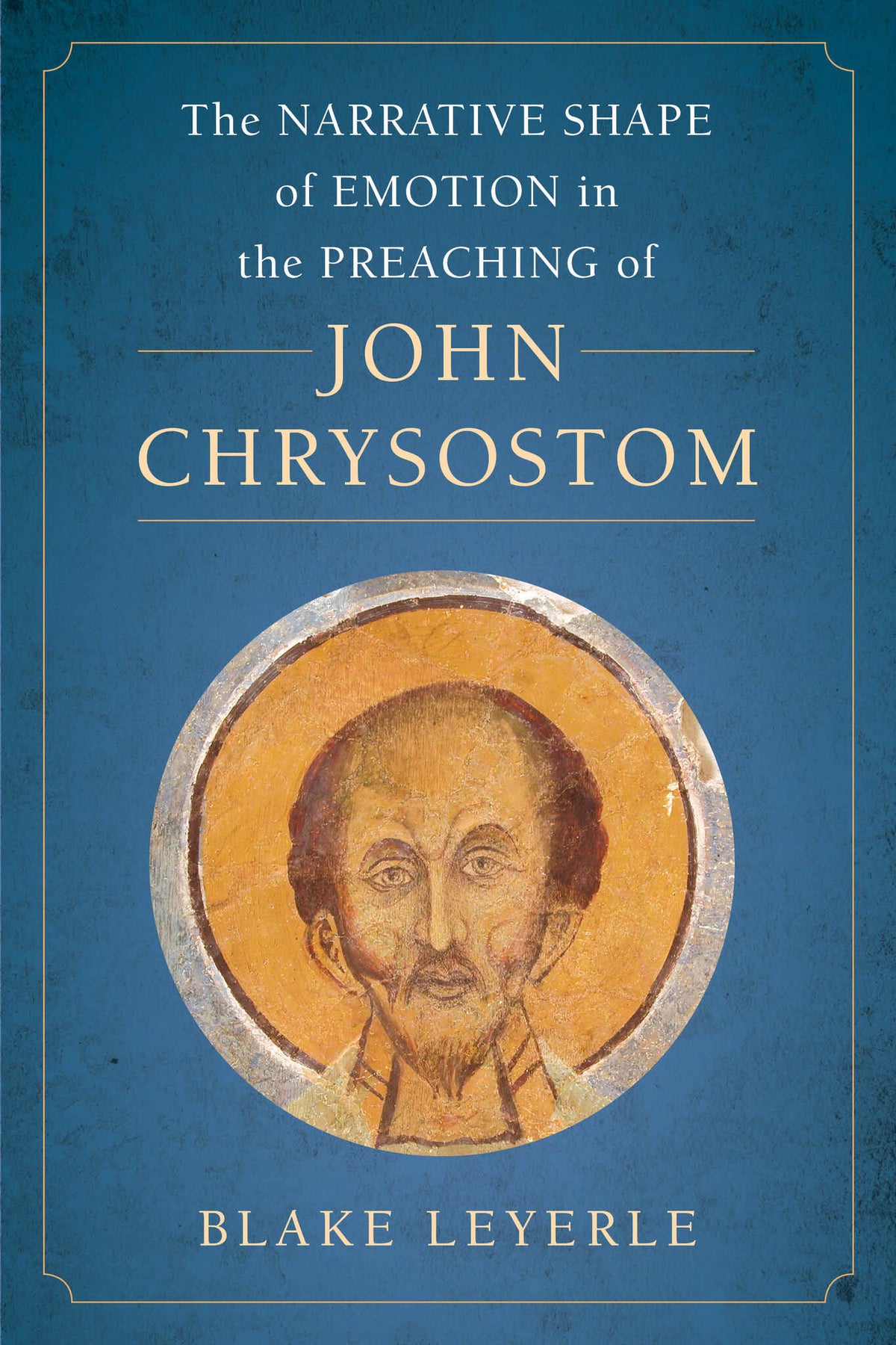 Cover image for The Narrative Shape of Emotion in the Preaching of John Chrysostom ISBN 9780520975729
