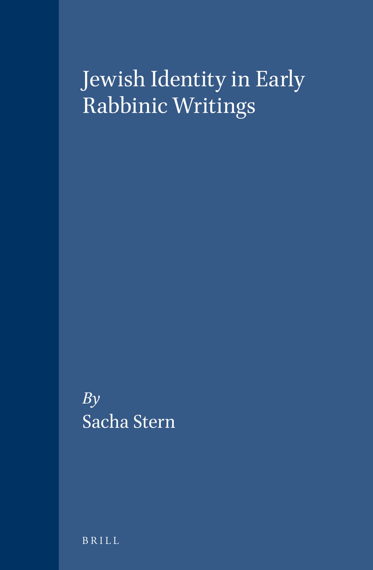 Cover image for Jewish Identity in Early Rabbinic Writings ISBN 9789004100121