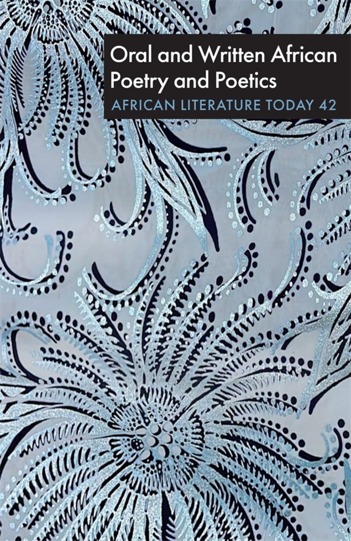 ALT  42: Oral and Written African Poetry and Poetics