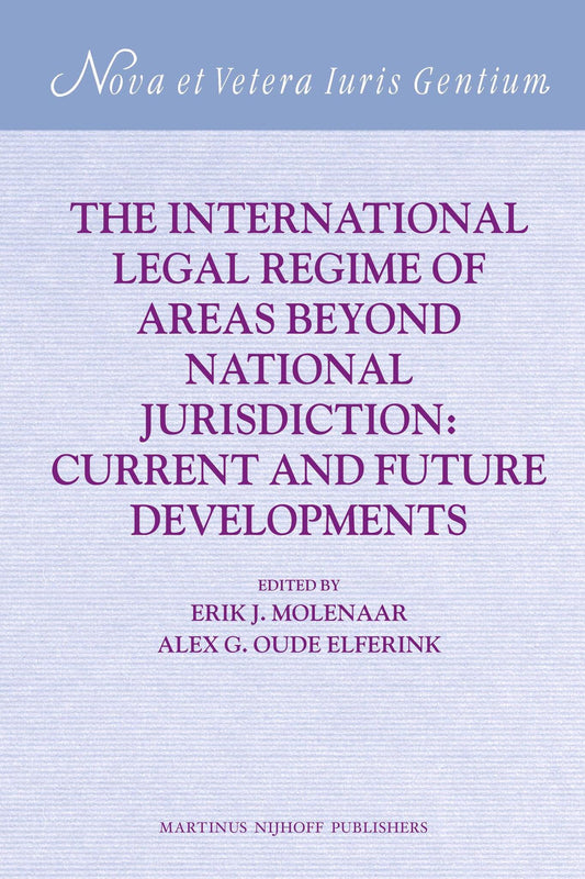 The International Legal Regime of Areas beyond National Jurisdiction