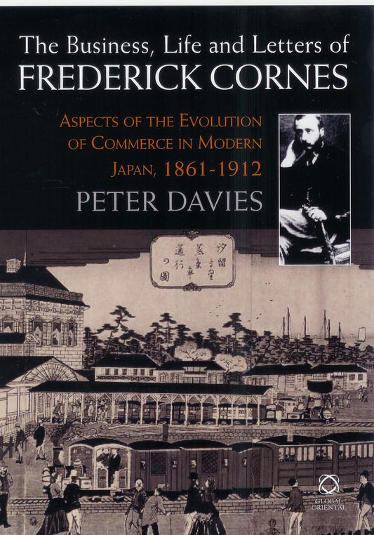 The Business, Life and Letters of Frederick Cornes