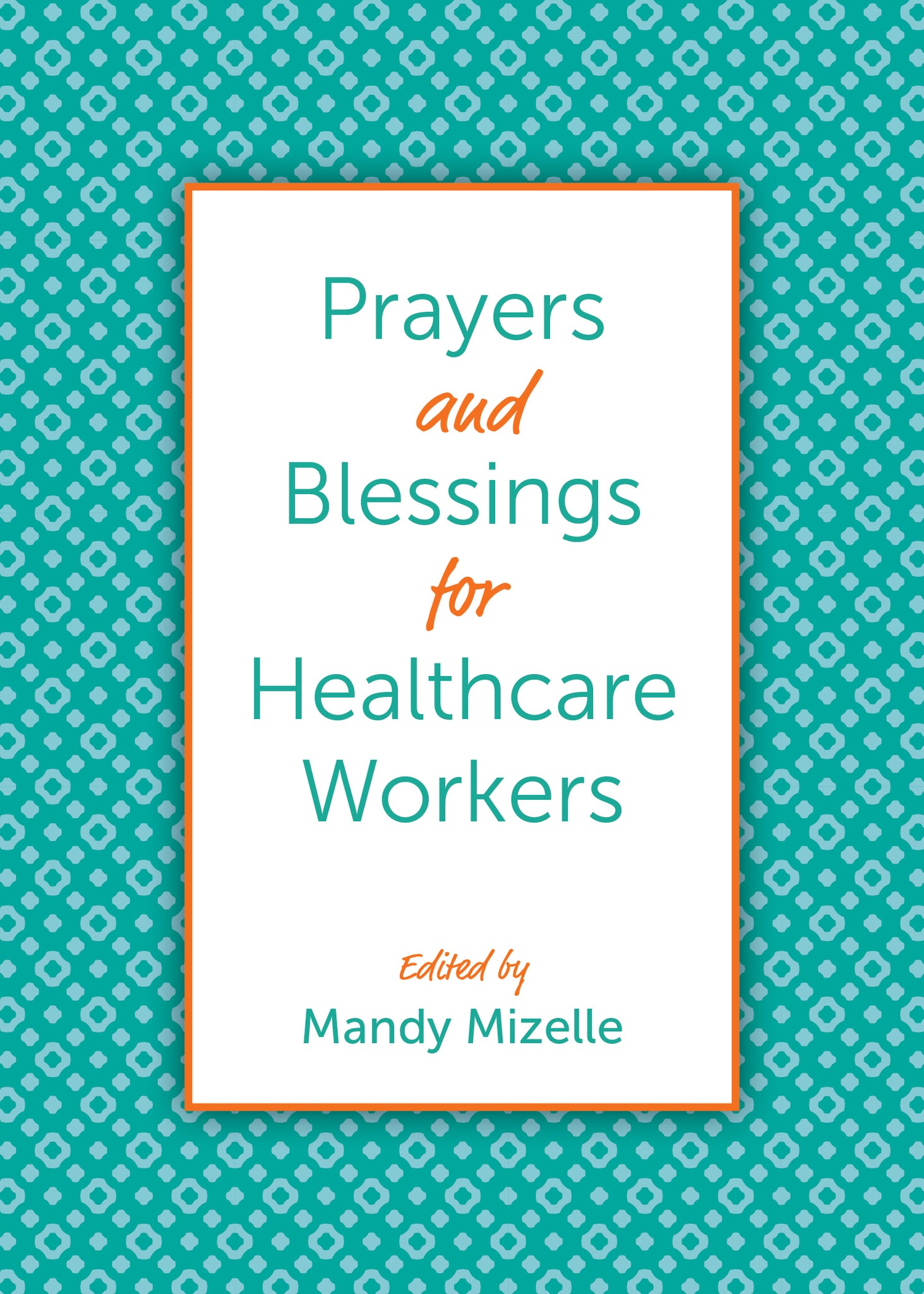 Prayers and Blessings for Healthcare Workers