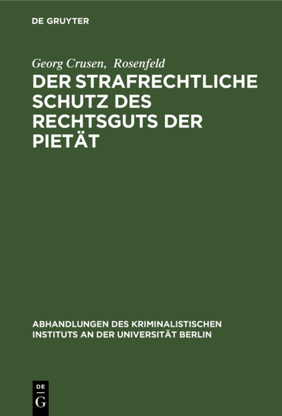 Cover image for Der strafrechtliche Schutz des Rechtsguts der Pietät ISBN 9783111168074