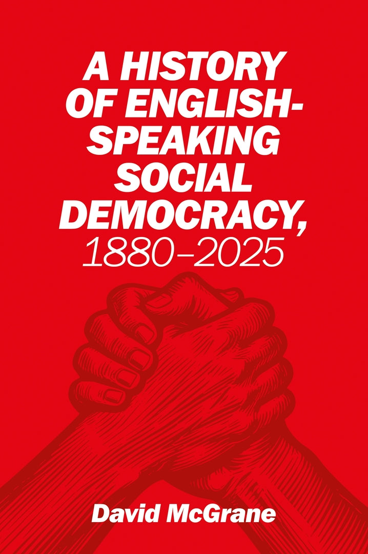 Cover image for A history of English-speaking social democracy, 1880–2025 ISBN 9781807072346
