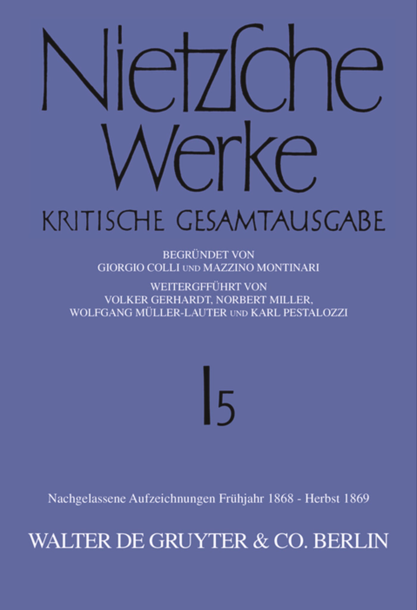 Nachgelassene Aufzeichnungen. Frühjahr 1868 - Herbst 1869