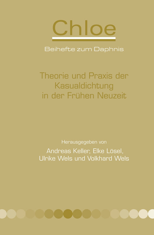 Theorie und Praxis der Kasualdichtung in der Frühen Neuzeit