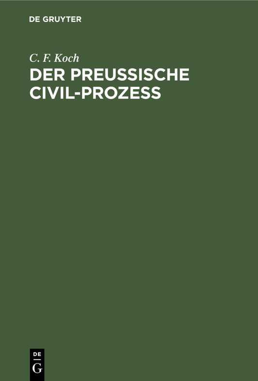 Der preussische Civil-Prozess