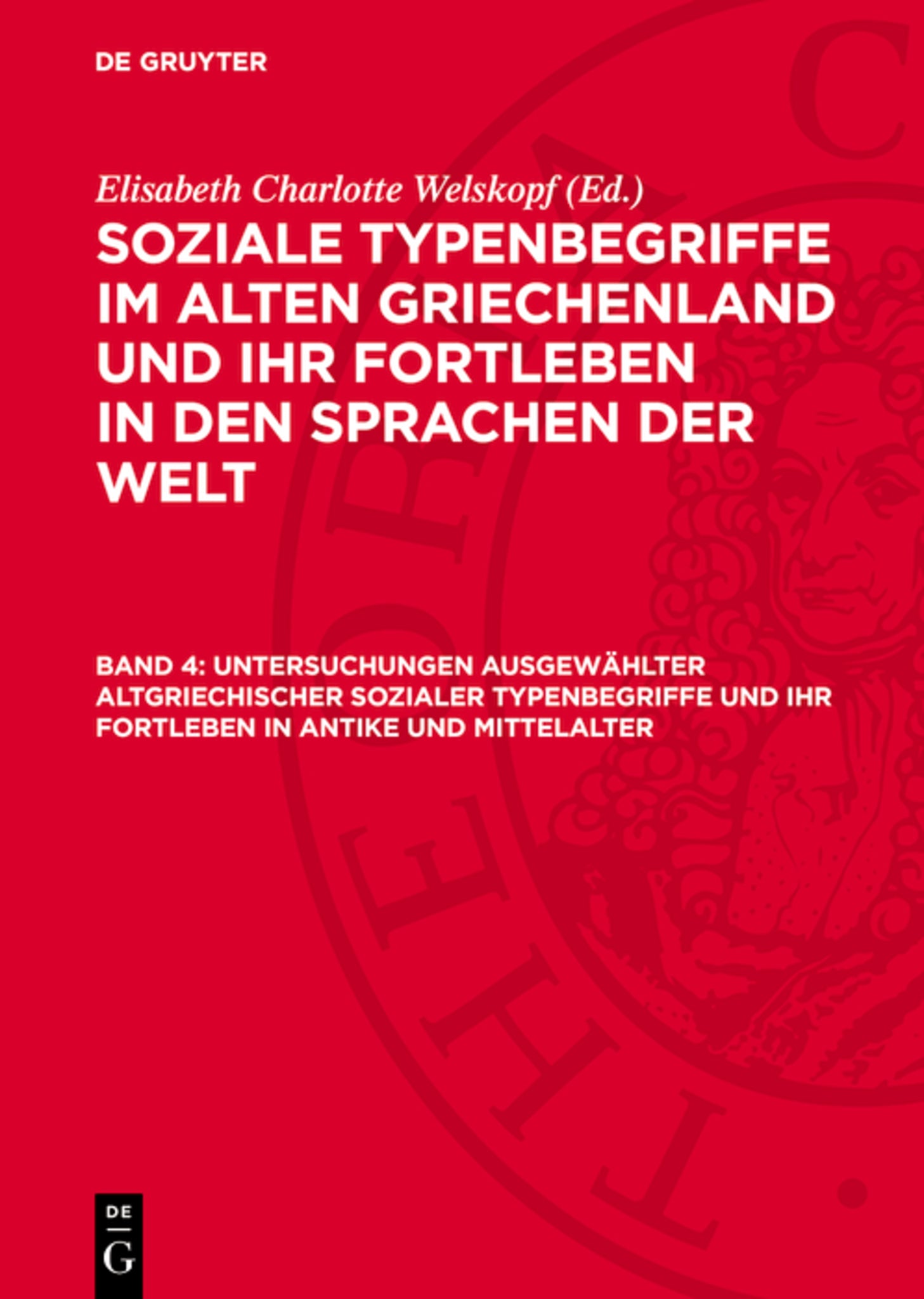 Untersuchungen ausgewählter altgriechischer sozialer Typenbegriffe und ihr Fortleben in Antike und Mittelalter