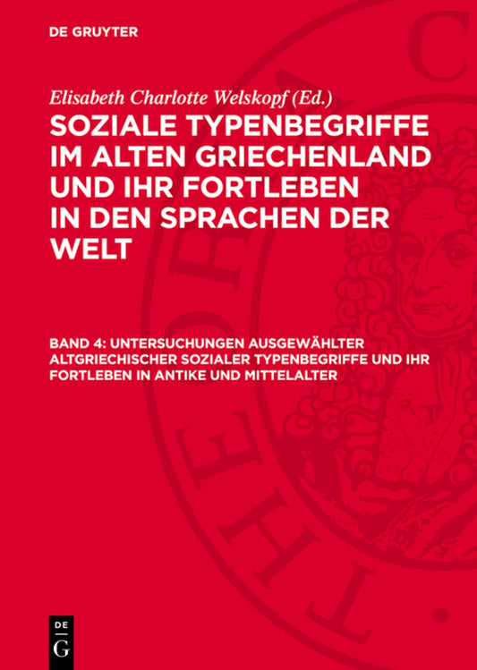 Untersuchungen ausgewählter altgriechischer sozialer Typenbegriffe und ihr Fortleben in Antike und Mittelalter