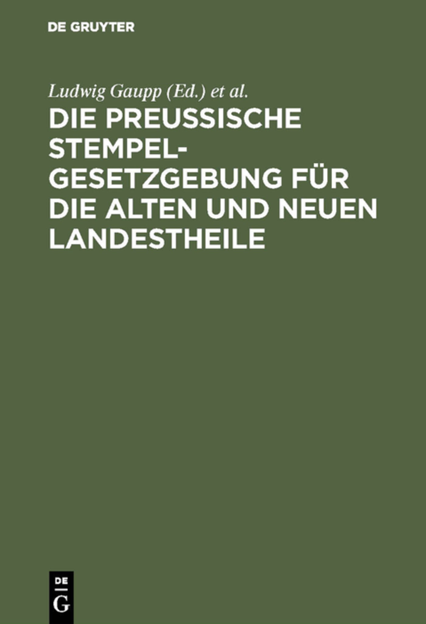 Die Preussische Stempelgesetzgebung für die alten und neuen Landestheile