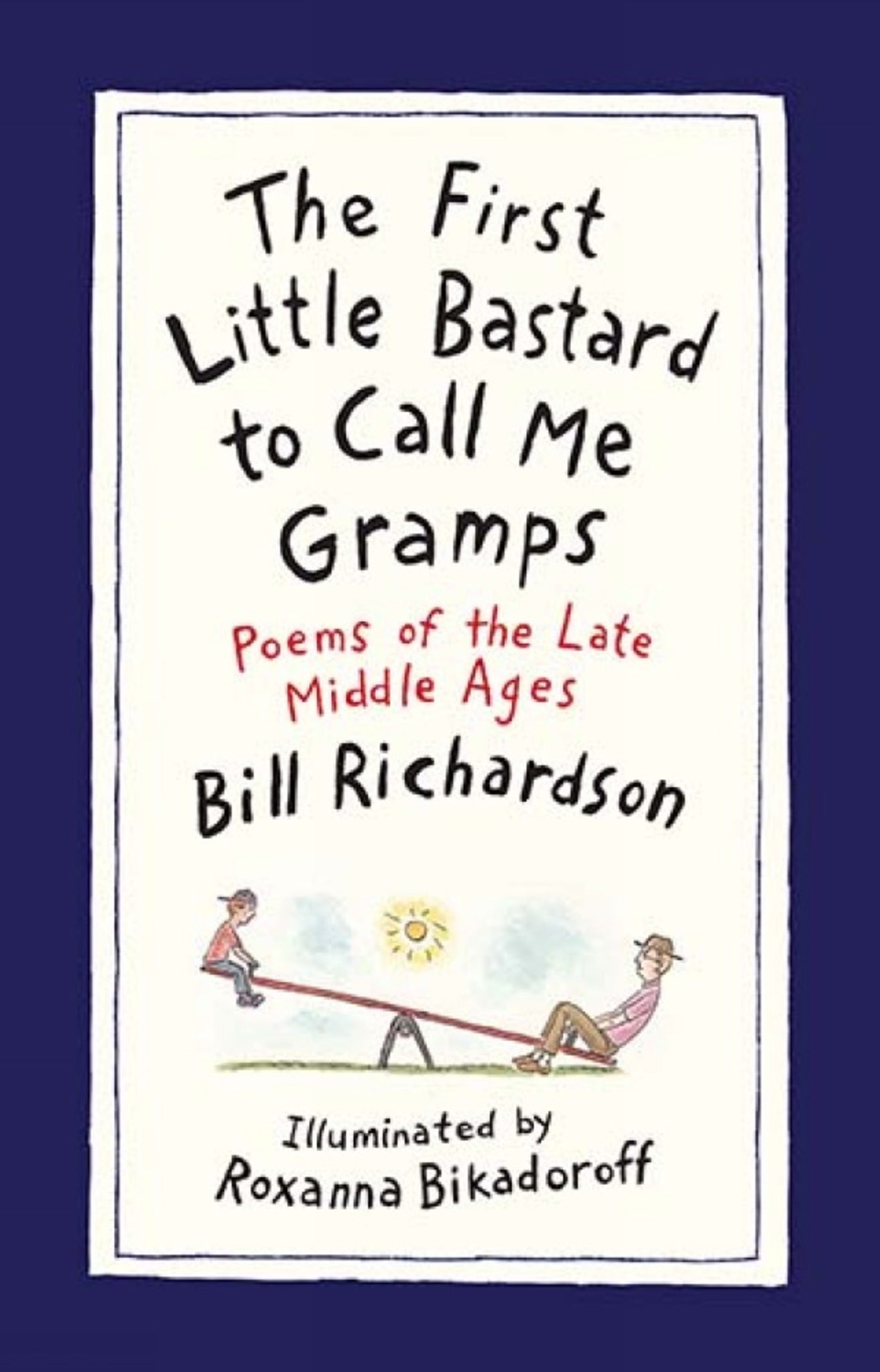Cover image for The First Little Bastard to Call Me Gramps ISBN 9781487000547