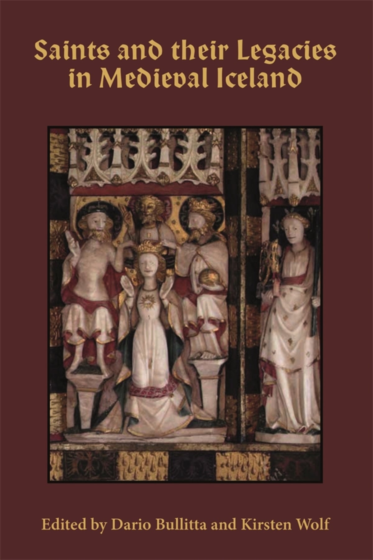 Cover image for Saints and their Legacies in Medieval Iceland ISBN 9781843846116