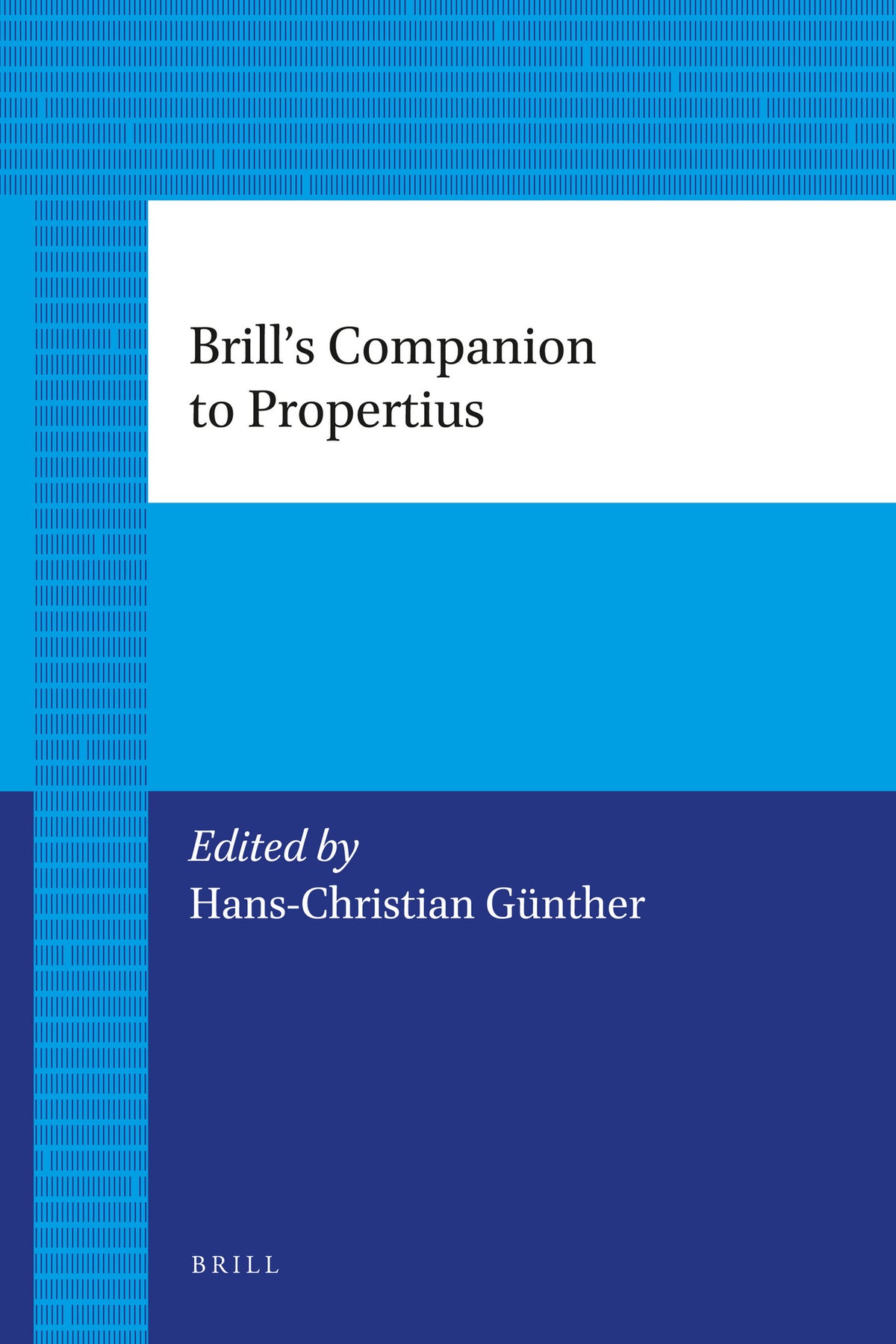 Brill's Companion to Propertius