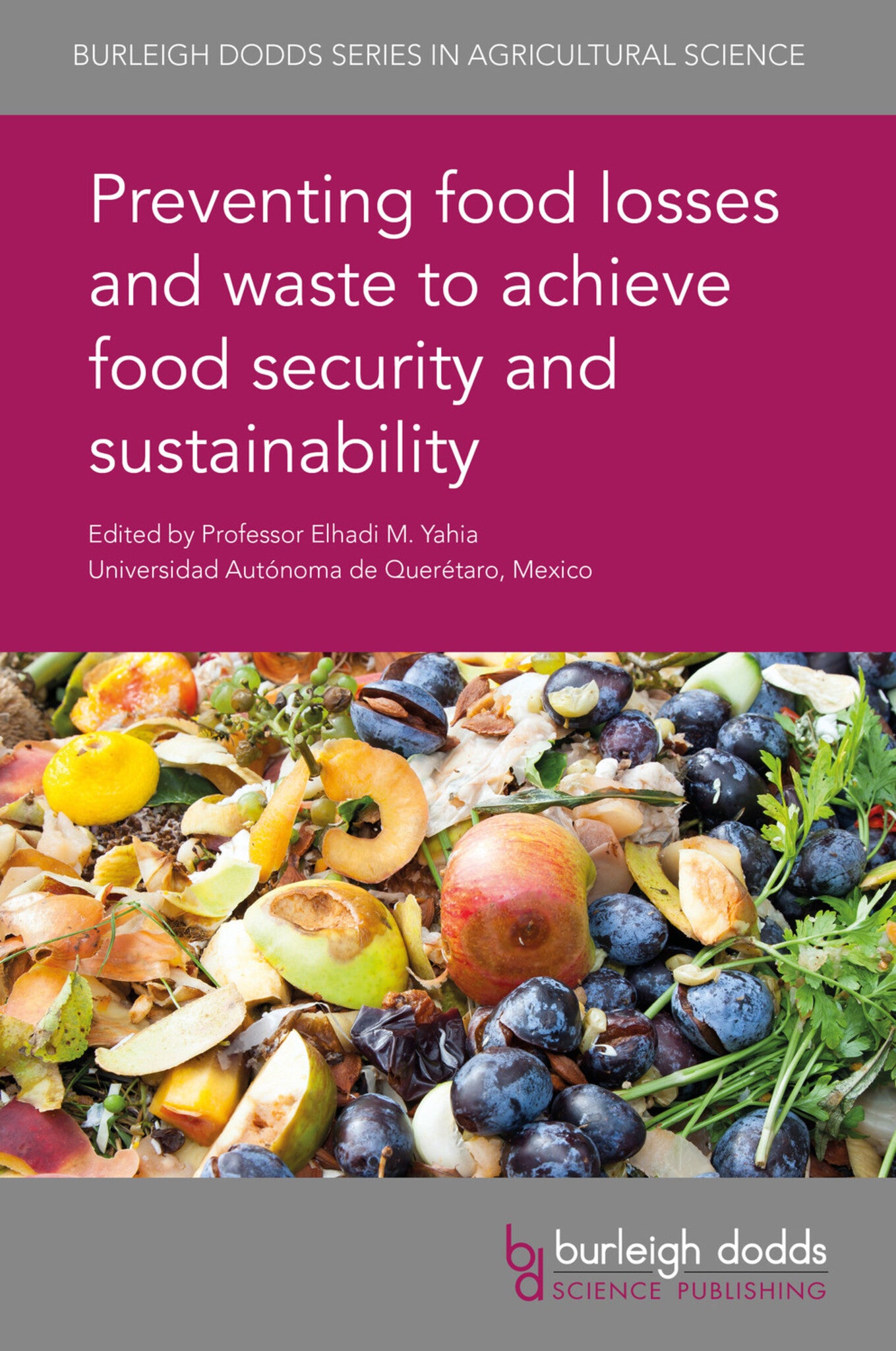 Cover image for Preventing food losses and waste to achieve food security and sustainability ISBN 9781786763006