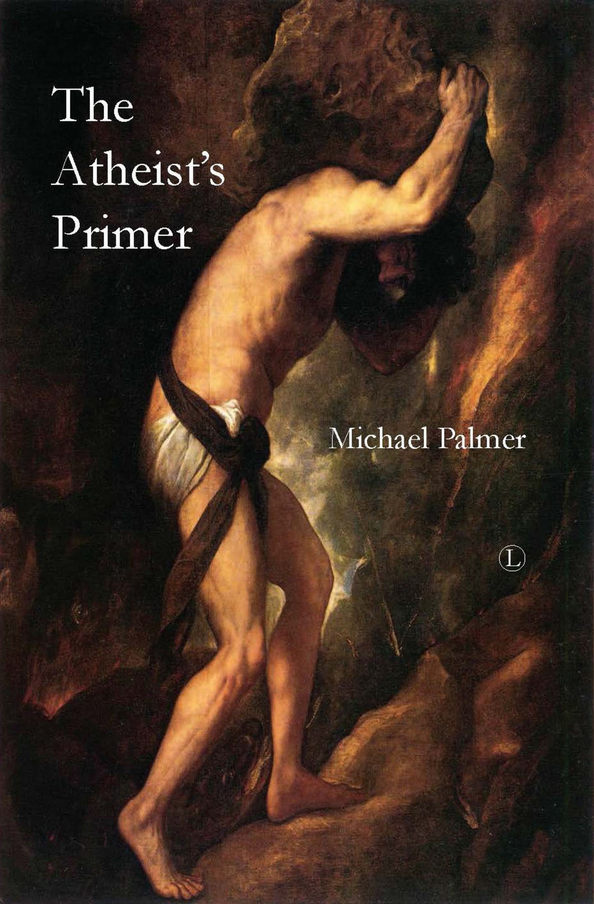 Cover image for The Atheist's Primer ISBN 9780718892975