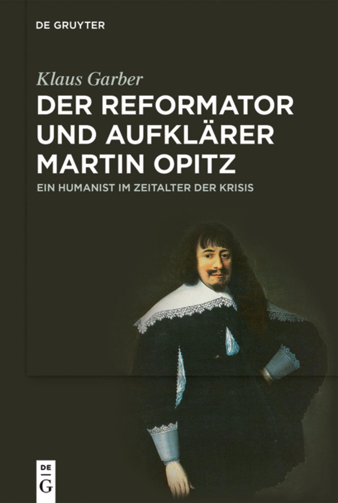 Der Reformator und Aufklärer Martin Opitz (1597–1639)