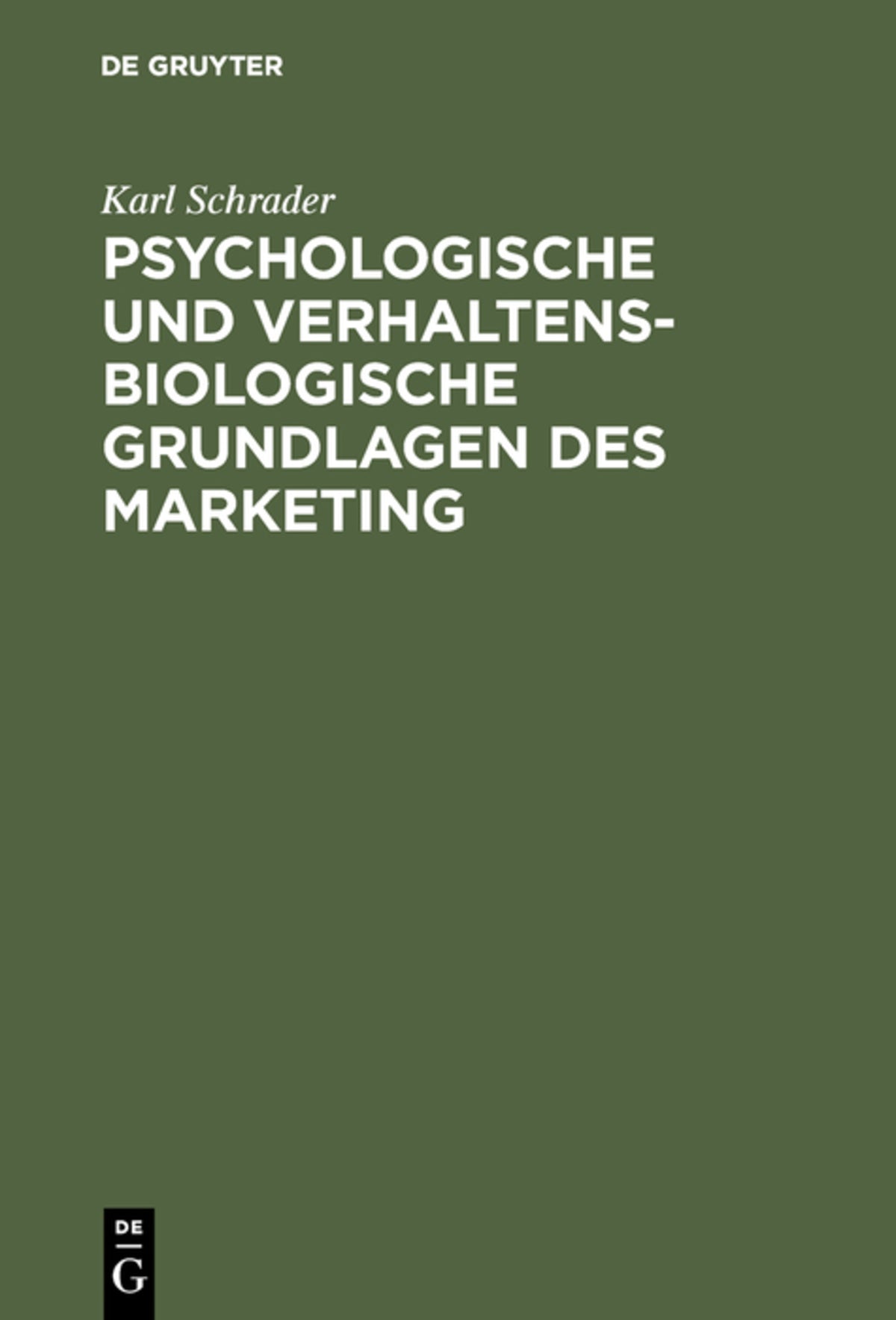 Cover image for Psychologische und verhaltensbiologische Grundlagen des Marketing ISBN 9783110019834