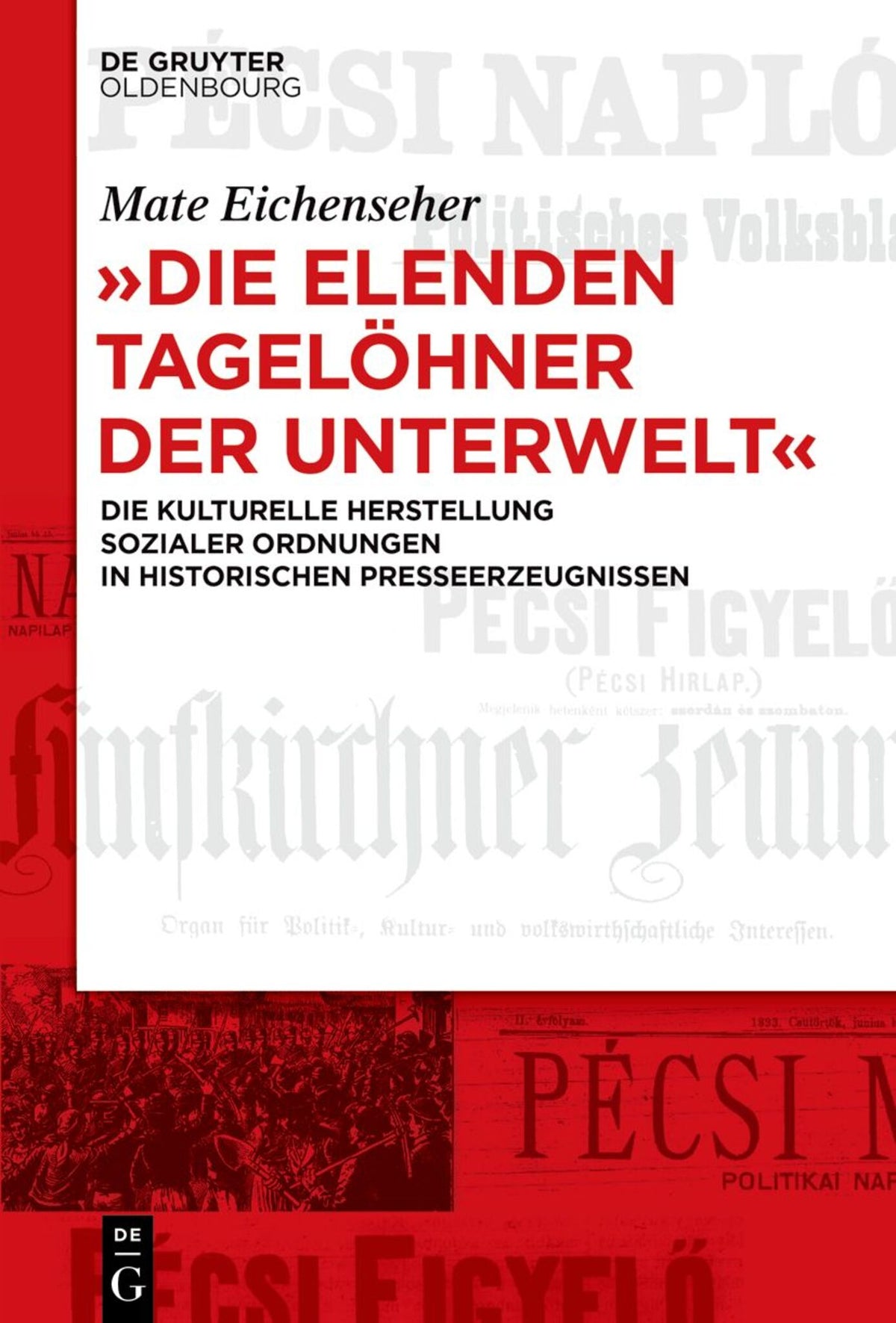 Cover image for "Die elenden Tagelöhner der Unterwelt" ISBN 9783111221090