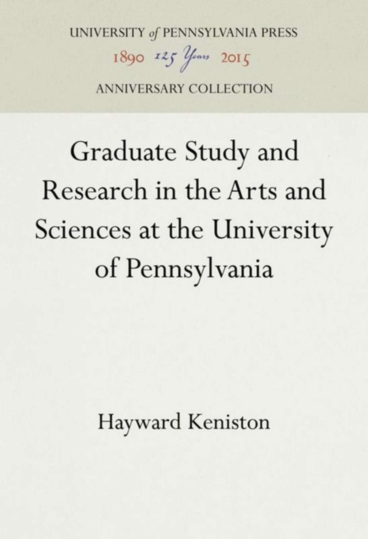 Graduate Study and Research in the Arts and Sciences at the University of Pennsylvania
