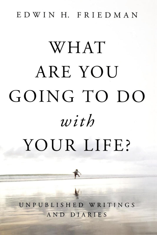 What Are You Going to Do with Your Life?