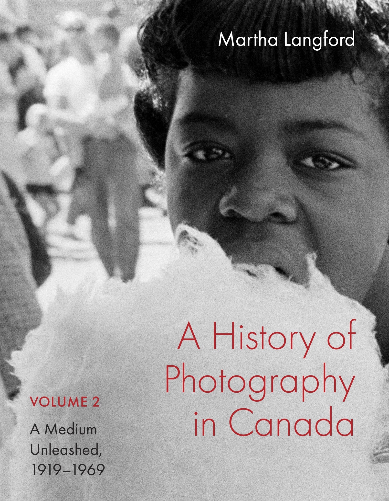 Cover image for A History of Photography in Canada, Volume 2 ISBN 9780228029649