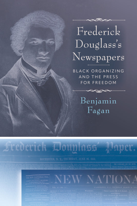 Frederick Douglass’s Newspapers