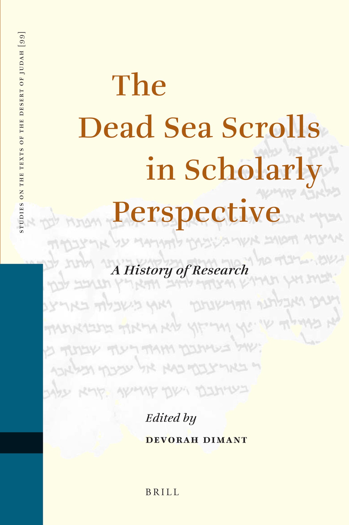The Dead Sea Scrolls in Scholarly Perspective