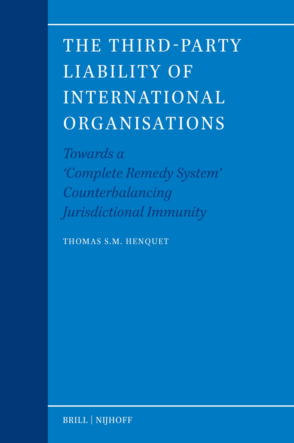 The Third-Party Liability of International Organisations