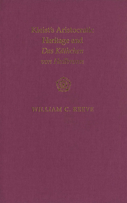 Kleist's Aristocratic Heritage and Das Käthchen von Heilbronn