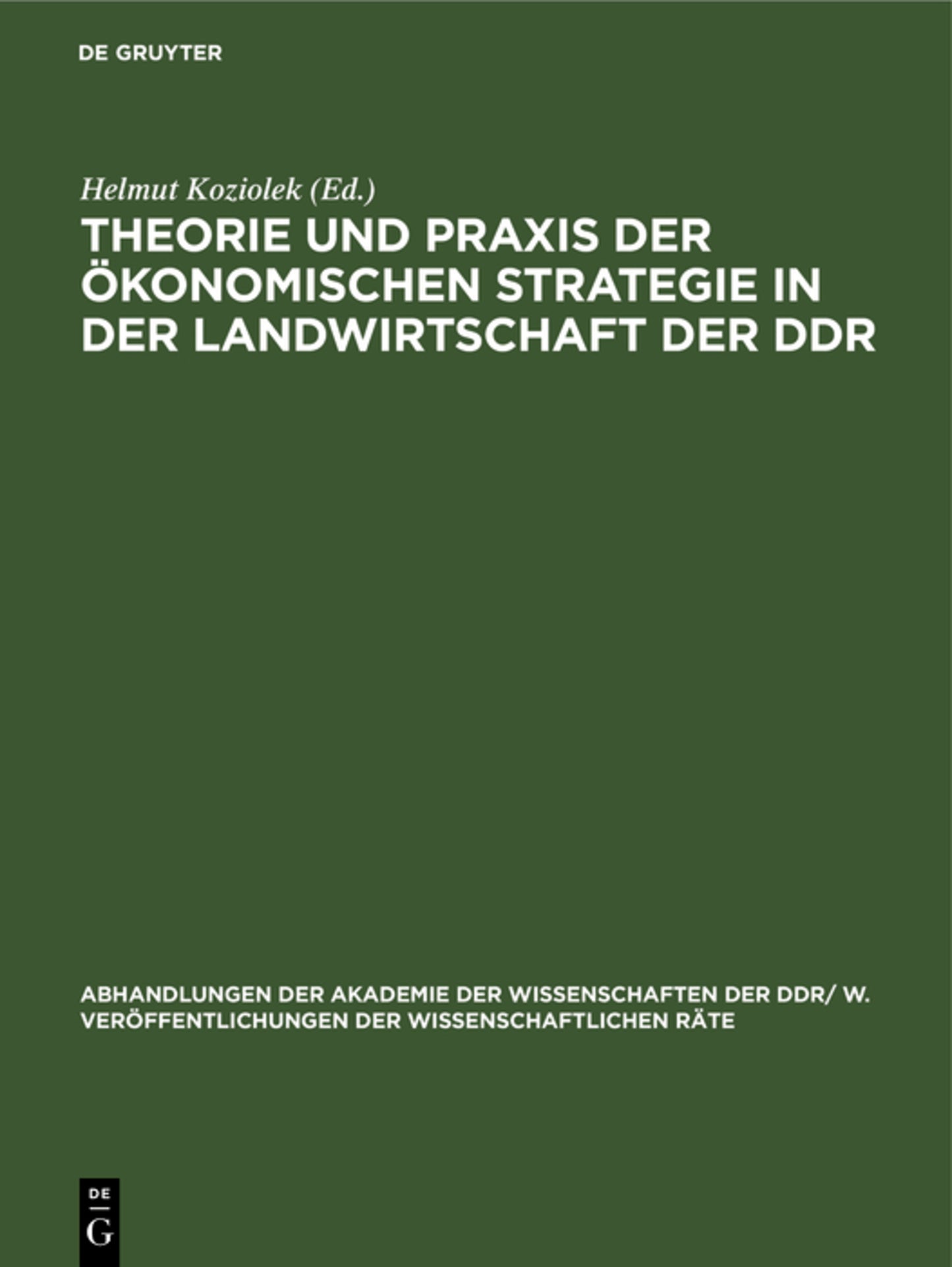 Theorie und Praxis der ökonomischen Strategie ın der Landwirtschaft der DDR