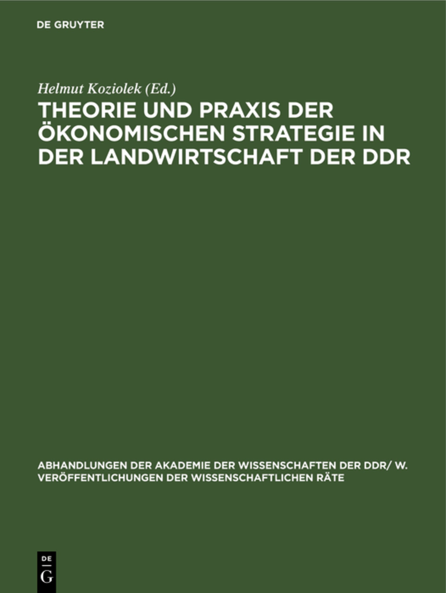 Theorie und Praxis der ökonomischen Strategie ın der Landwirtschaft der DDR