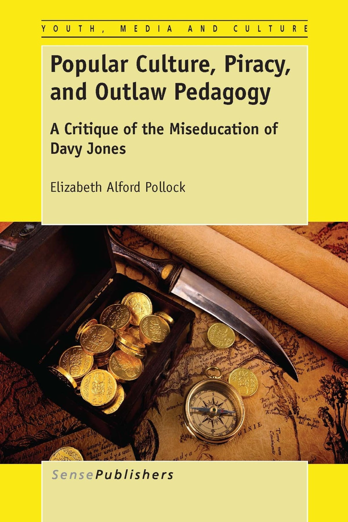 Cover image for Popular Culture, Piracy, and Outlaw Pedagogy ISBN 9789462096127