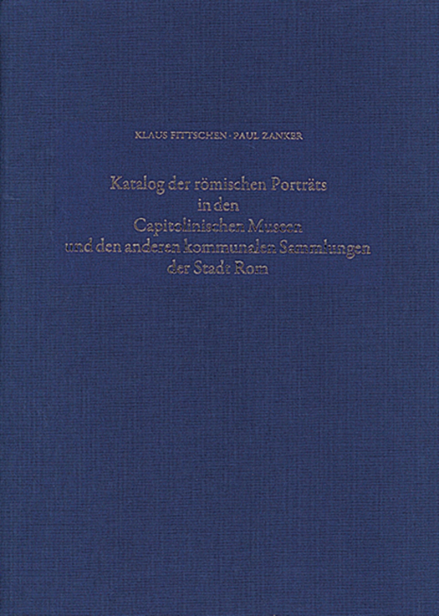 Katalog der Römischen Porträts in den Capitolinischen Museen und den anderen Kommunalen Sammlungen der Stadt Rom. Band IV