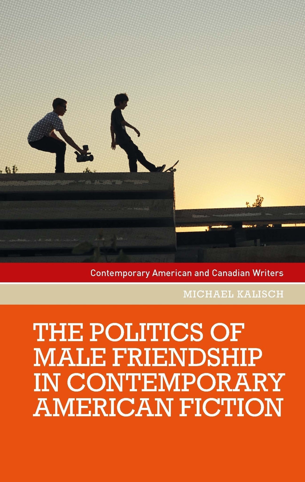 Cover image for The politics of male friendship in contemporary American fiction ISBN 9781526172044