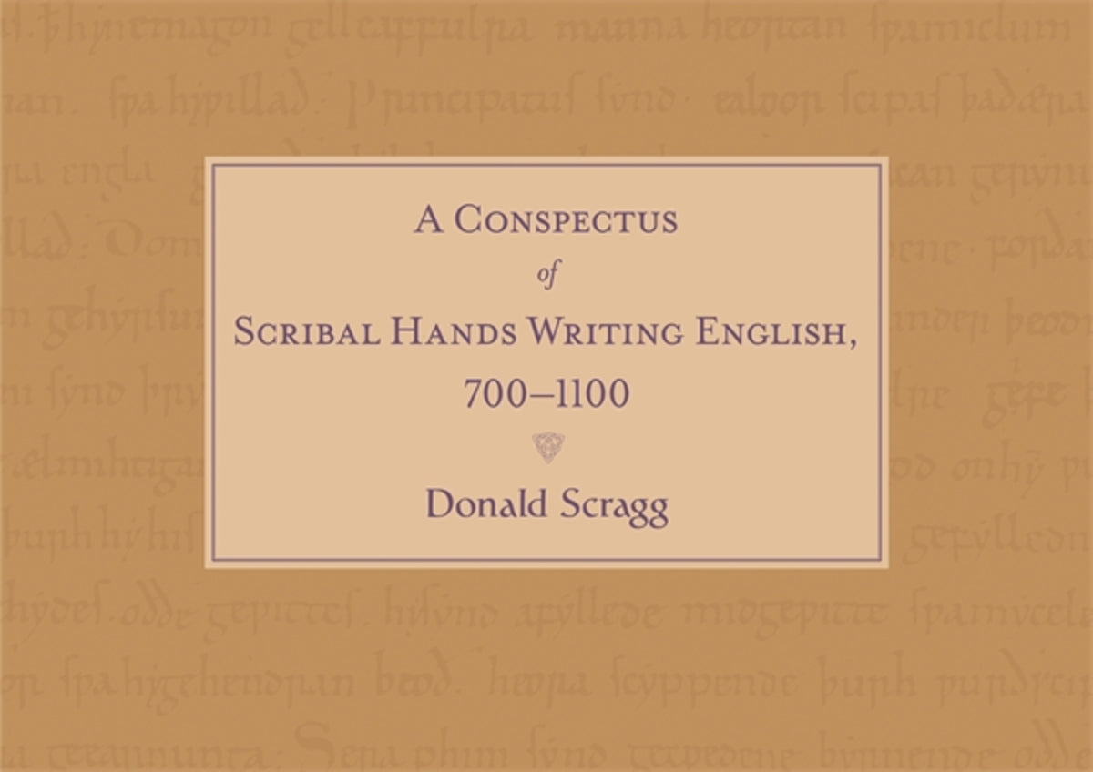 A Conspectus of Scribal Hands Writing English, 700-1100