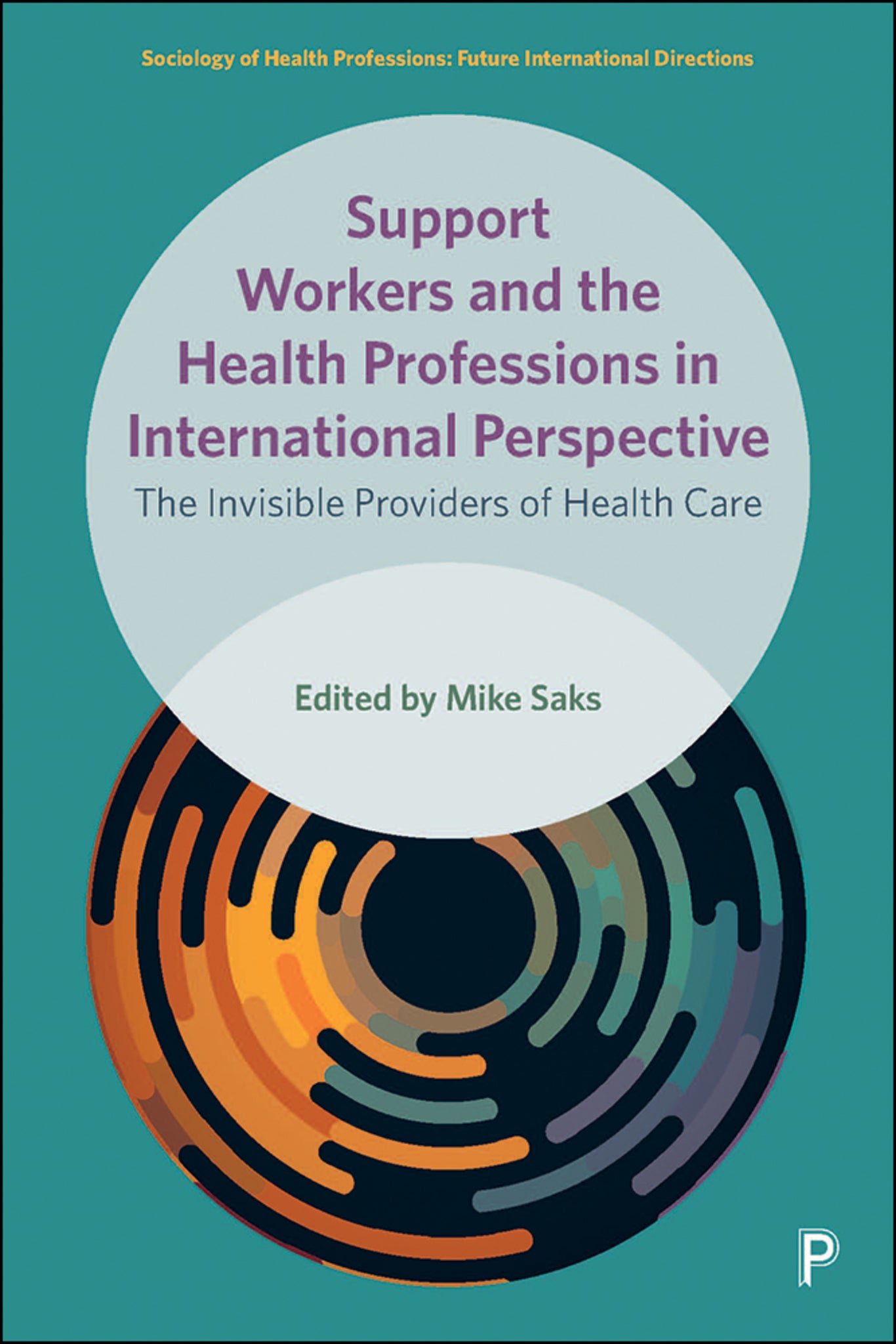Cover image for Support Workers and the Health Professions in International Perspective ISBN 9781447352105