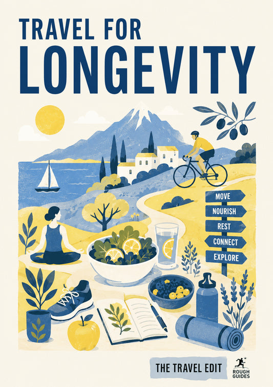 Rough Guides Travel Edit: Travel for Longevity