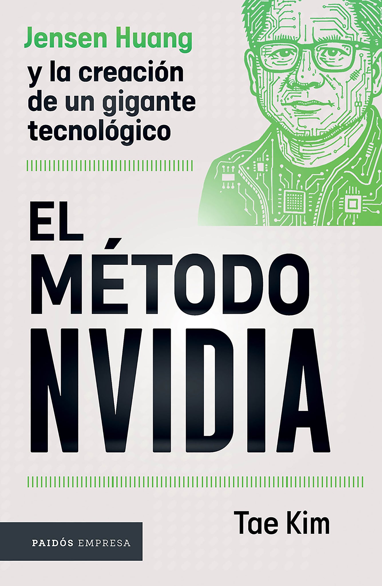 El método NVIDIA: Jensen Huang y la creación de un gigante tecnológico / The NVIDIA Way