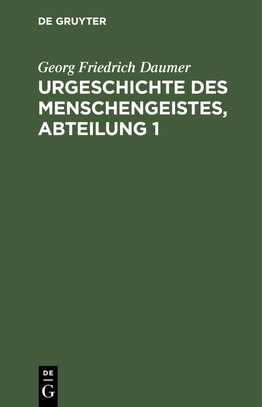 Urgeschichte des Menschengeistes, Abteilung 1
