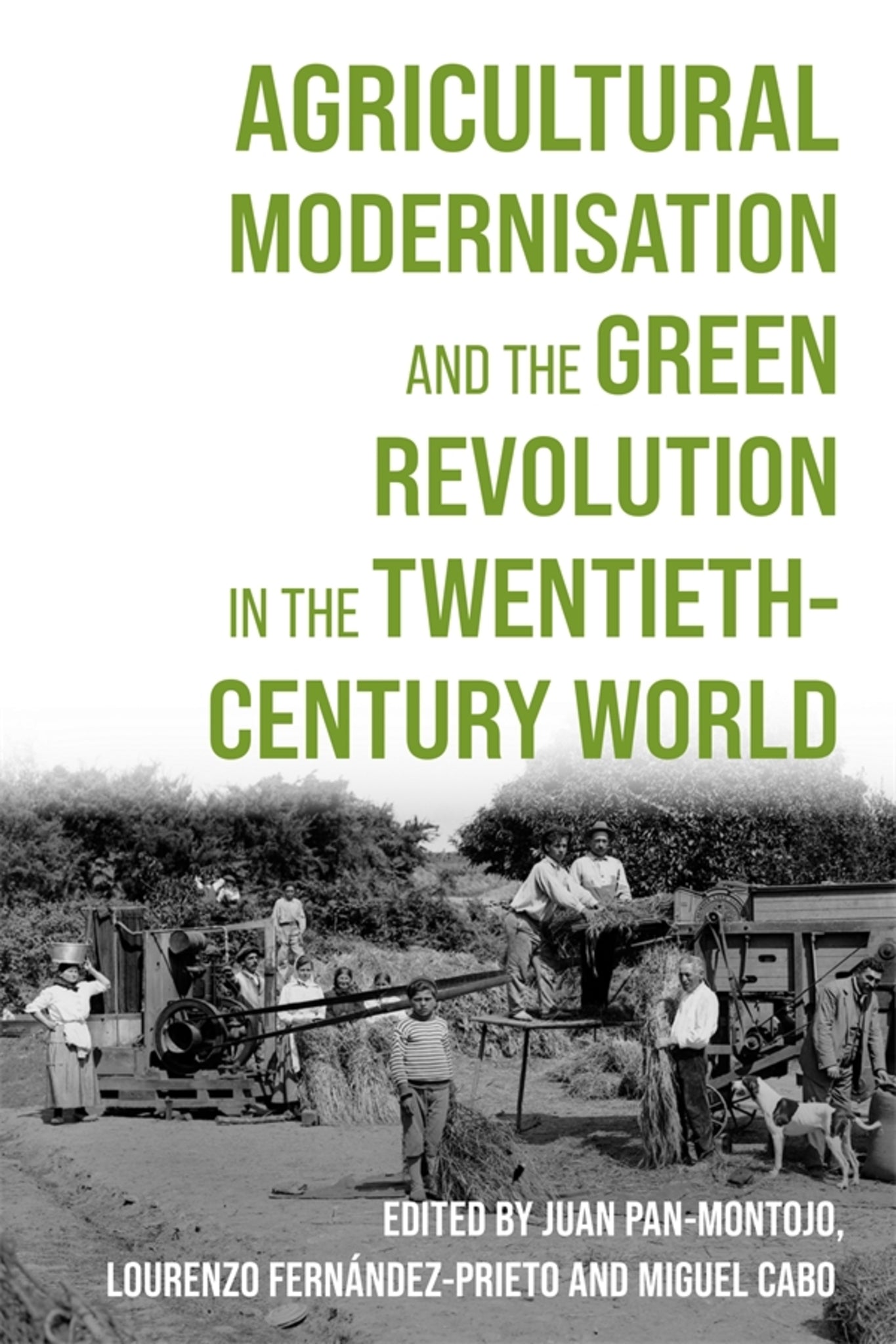 Agricultural Modernisation and the Green Revolution in the Twentieth-Century World