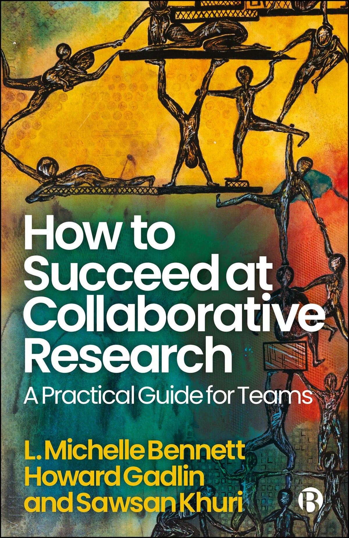 Cover image for How to Succeed at Collaborative Research ISBN 9781529252699