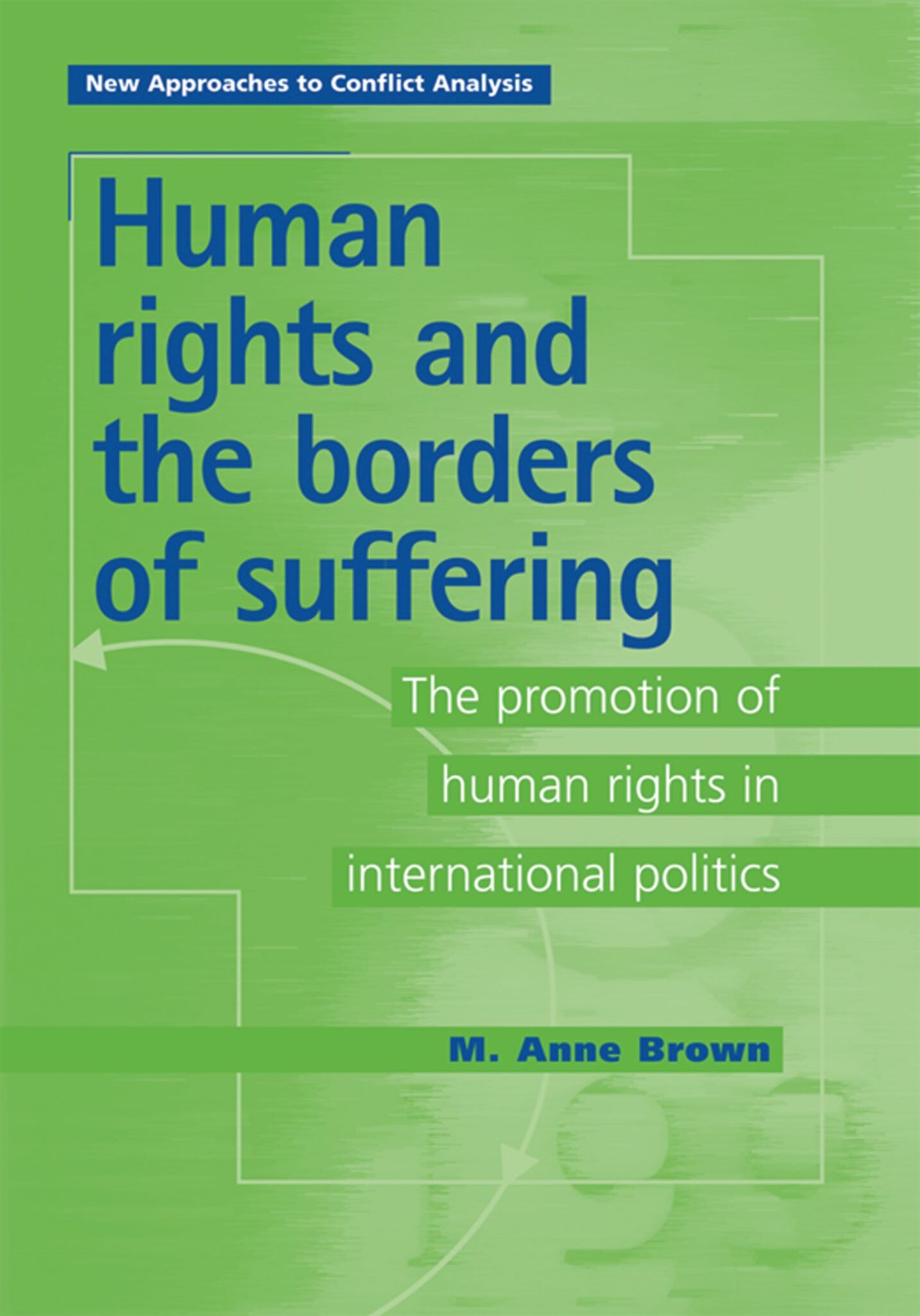 Cover image for Human Rights and the Borders of Suffering ISBN 9780719063930