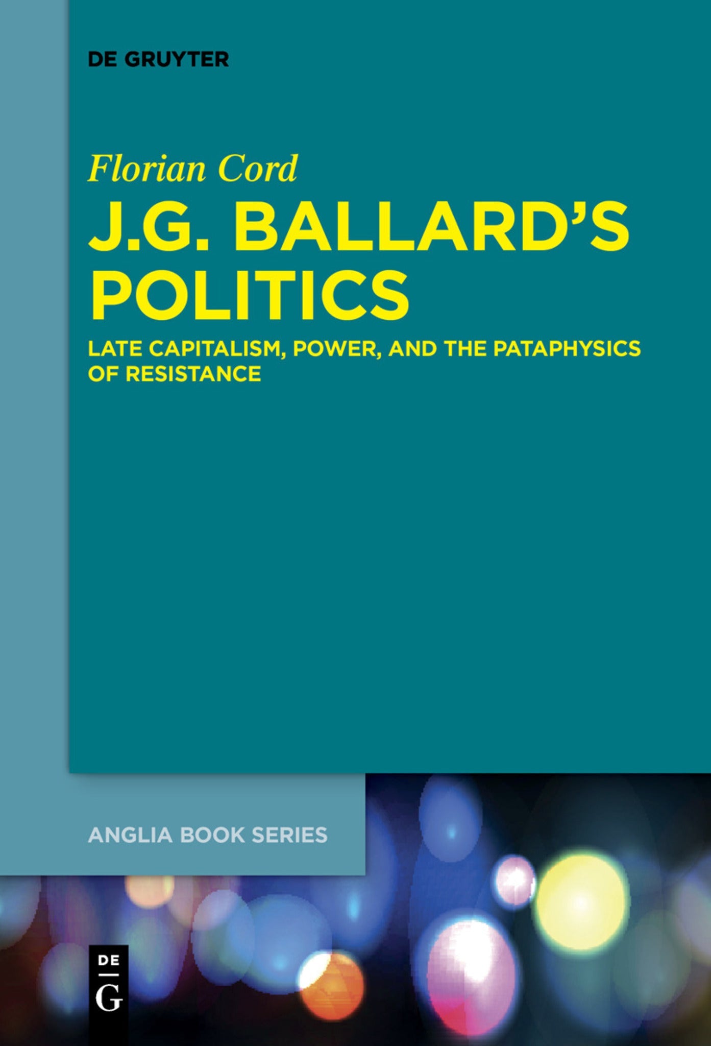 Cover image for J.G. Ballard’s Politics ISBN 9783110487893