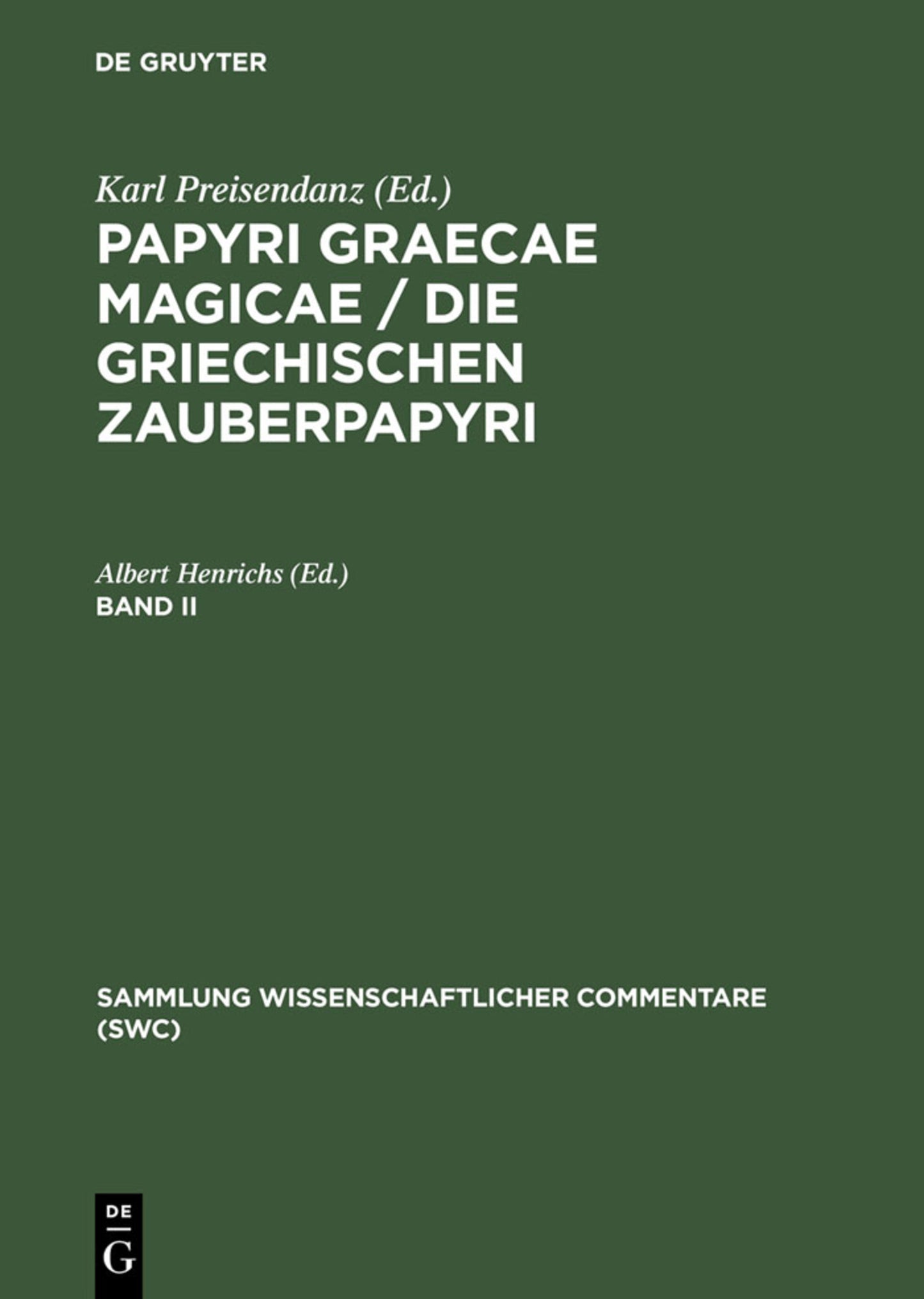 Papyri Graecae magicae / Die griechischen Zauberpapyri. Band II