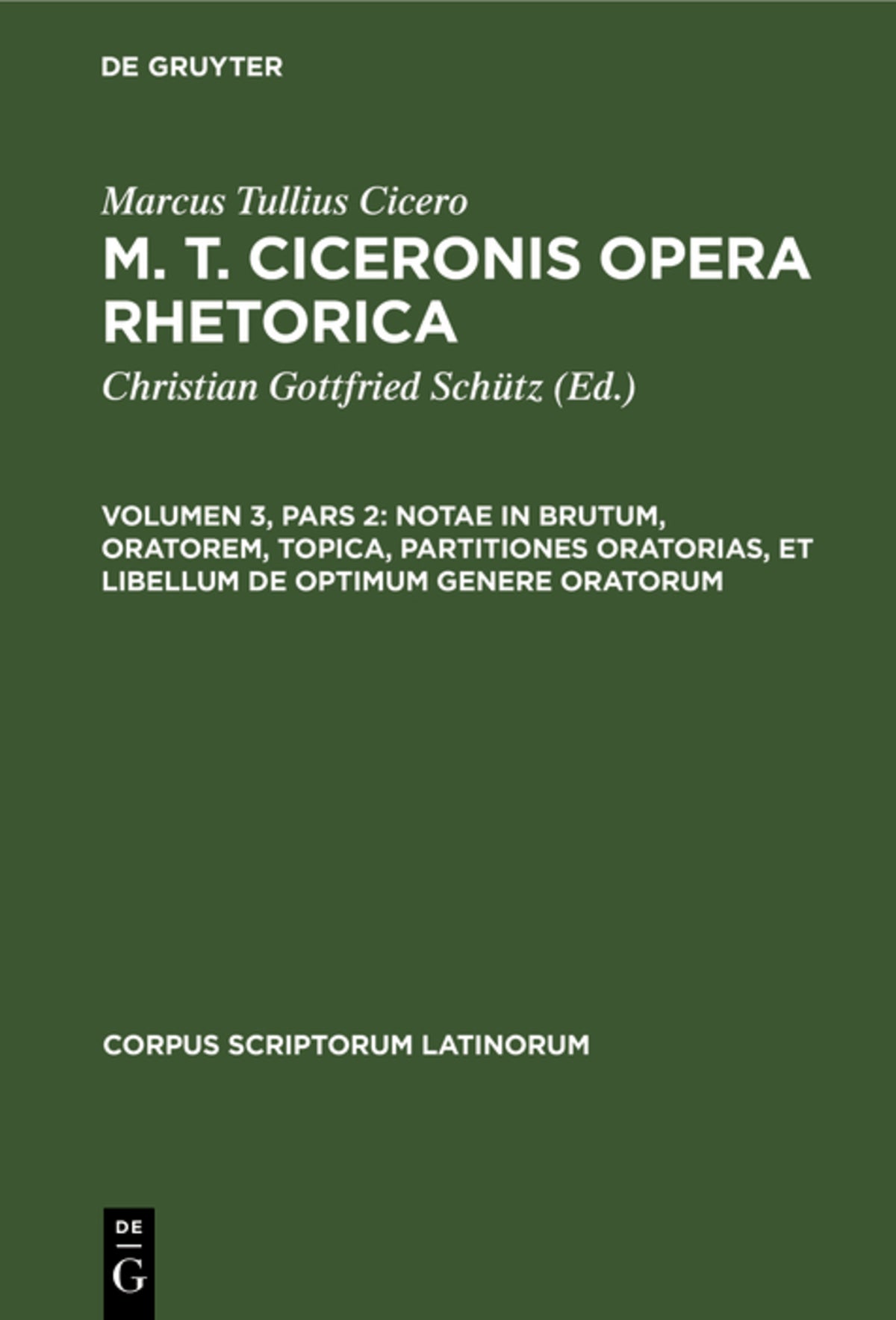 Notae in Brutum, oratorem, topica, partitiones oratorias, et libellum de optimum genere oratorum