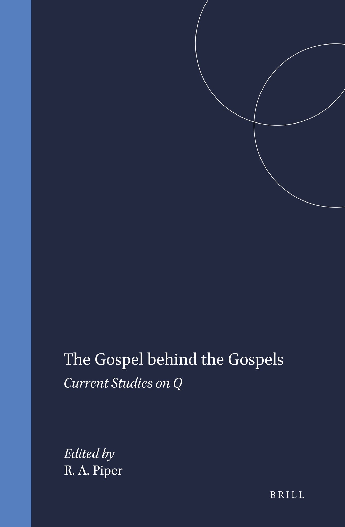 The Gospel behind the Gospels