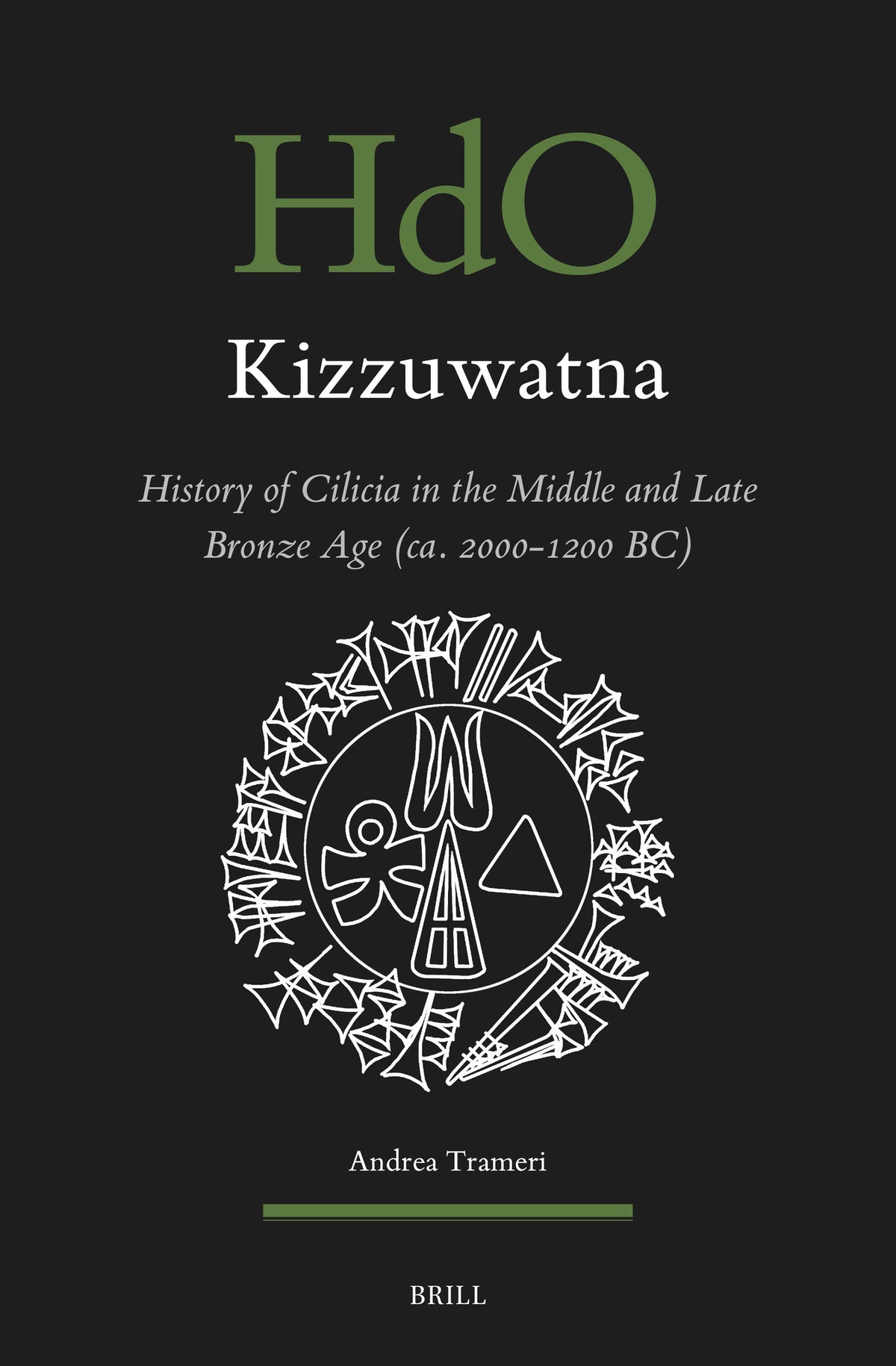 Kizzuwatna. History of Cilicia in the Middle and Late Bronze Age (ca. 2000-1200 BC)