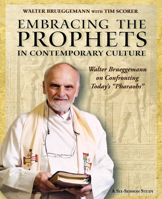 Embracing the Prophets in Contemporary Culture Participant's Workbook