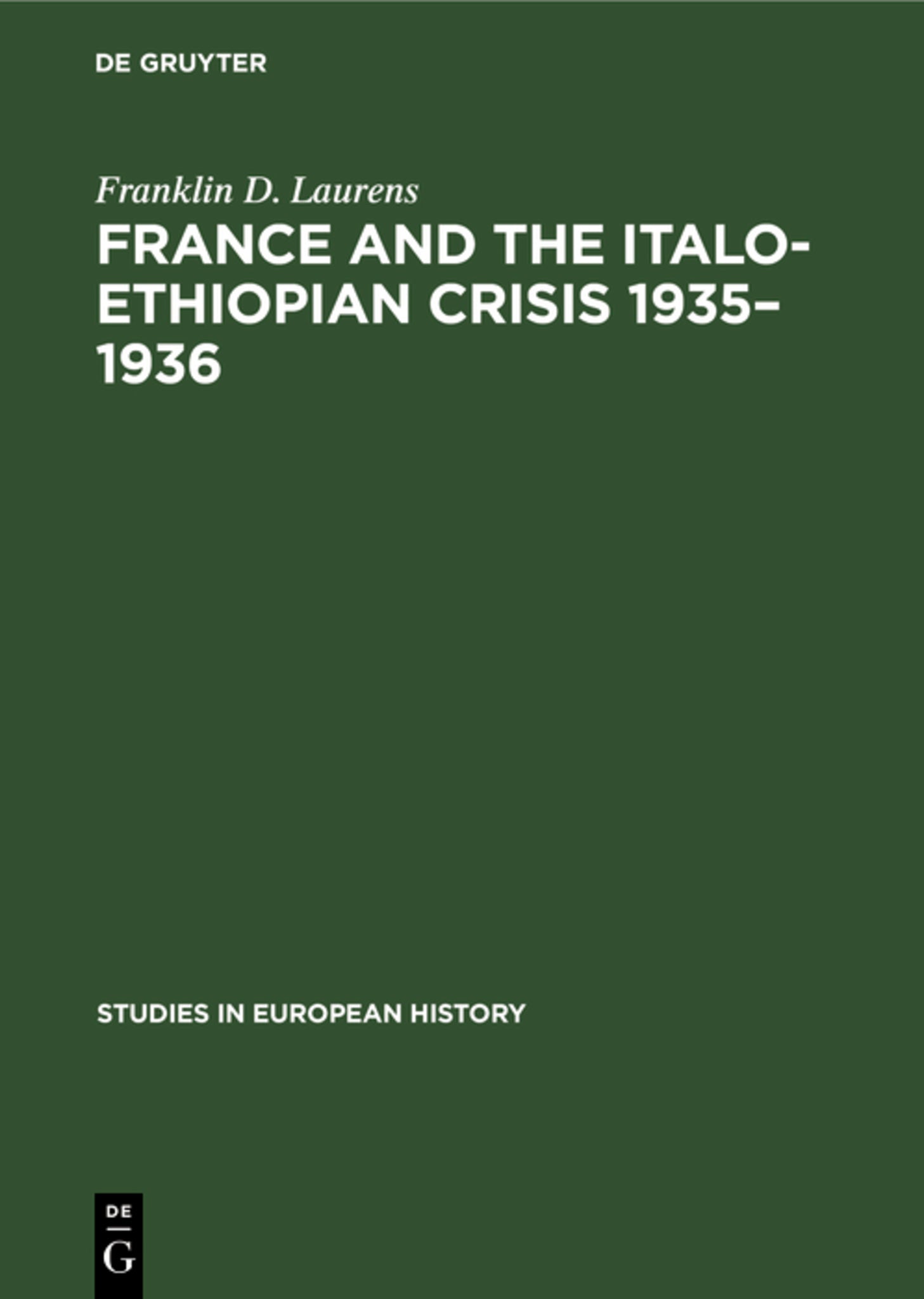 France and the Italo-Ethiopian crisis 1935–1936